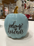 Thanks Giving Fall Harvest Ceramic Pumpkin Decor, Give Thanks (Welcome Friends).  6”W x 7”T